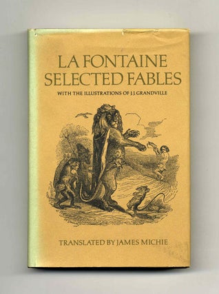 Book #20603 La Fontaine: Selected Fables - 1st Edition/1st Printing. Jean La Fontaine, James Michie