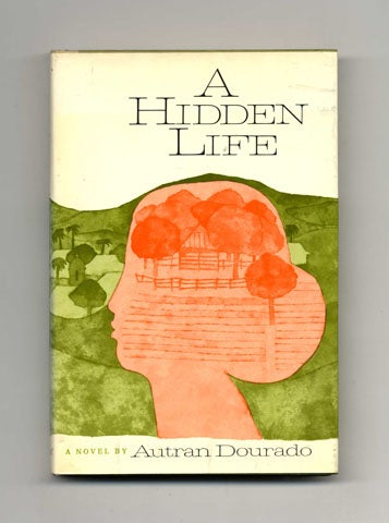 Book #20611 A Hidden Life - 1st US Edition/1st Printing. Autran Dourado.