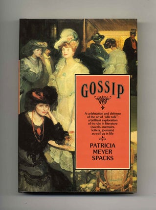 Gossip - 1st Edition/1st Printing. Patricia Meyer Spacks.