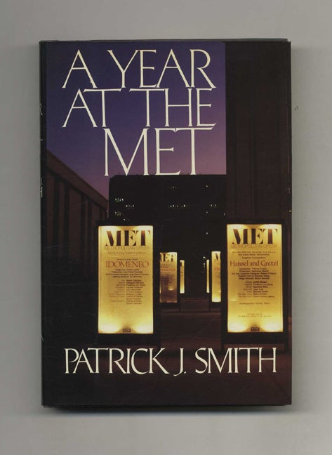 Book #20633 A Year At the Met - 1st Edition/1st Printing. Patrick J. Smith.