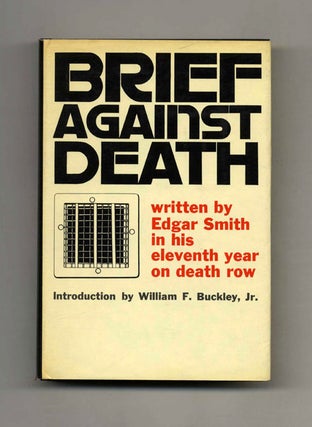 Brief Against Death - 1st Edition/1st Printing. Edgar Smith.