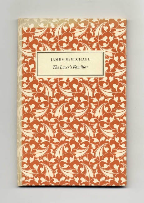 Book #20719 The Lover's Familiar - 1st Edition/1st Printing. James McMichael.