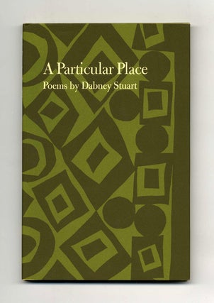 Book #20740 A Particular Place - 1st Edition/1st Printing. Dabney Stuart