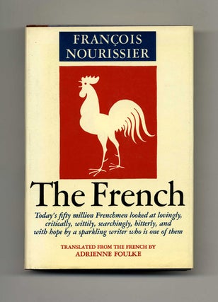 The French - 1st US Edition/1st Printing. François Nourissier.