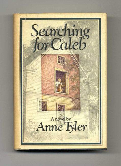 Book #20811 Searching for Caleb - 1st Edition/1st Printing. Anne Tyler.