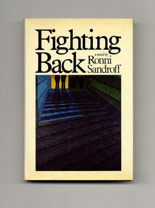 Book #20825 Fighting Back - 1st Edition/1st Printing. Ronni Sandroff