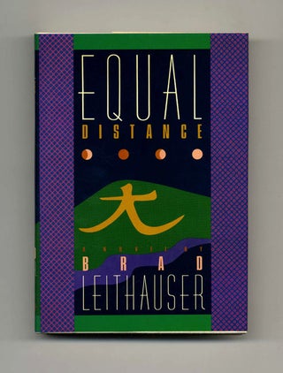Equal Distance - 1st Edition/1st Printing. Brad Leithauser.