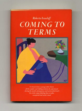 Coming To Terms - 1st Edition/1st Printing. Roberta Israeloff.