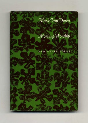 Book #20949 Morning Worship And Other Poems - 1st Edition/1st Printing. Mark Van Doren