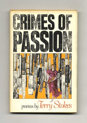 Book #20955 Crimes Of Passion - 1st Edition/1st Printing. Terry Stokes