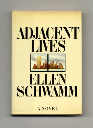 Adjacent Lives - 1st Edition/1st Printing. Ellen Schwamm.