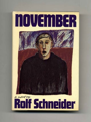 November - 1st US Edition/1st Printing. Rolf Schneider.