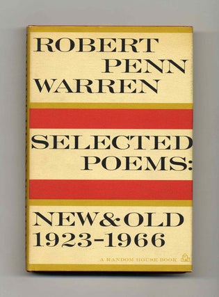 Book #21118 Selected Poems: New And Old, 1923-1966 - 1st Edition/1st Printing. Robert Penn Warren