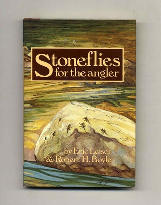 Book #21130 Stoneflies For The Angler: How To Know Them, Tie Them, And Fish Them - 1st...
