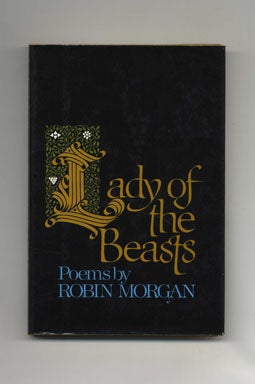 Book #21184 Lady Of The Beasts - 1st Edition/1st Printing. Robin Morgan