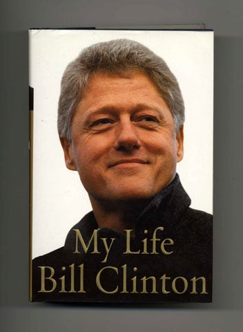 Book #21228 My Life - 1st Edition/1st Printing. Bill Clinton.