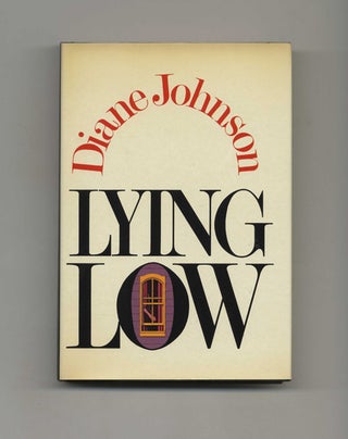 Lying Low - 1st Edition/1st Printing. Diane Johnson.
