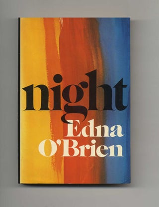 Night - 1st US Edition/1st Printing. Edna O'Brien.