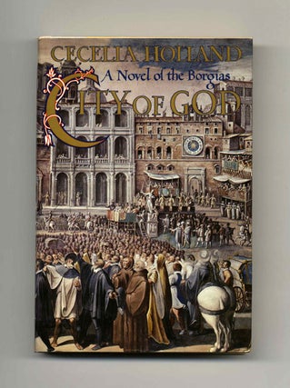 City Of God - 1st Edition/1st Printing. Cecelia Holland.