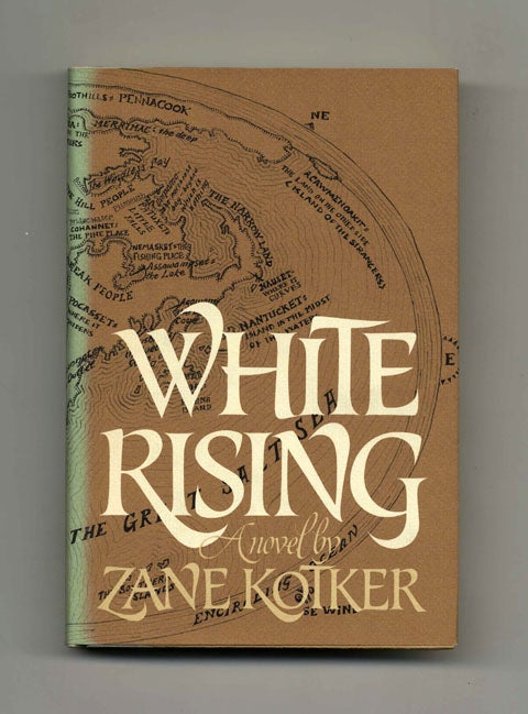 Book #21308 White Rising - 1st Edition/1st Printing. Zane Kotker.
