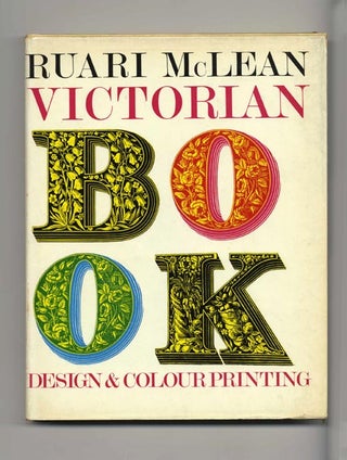 Book #21320 Victorian Book Design And Colour Printing - 1st Edition/1st Printing. Ruari McLean
