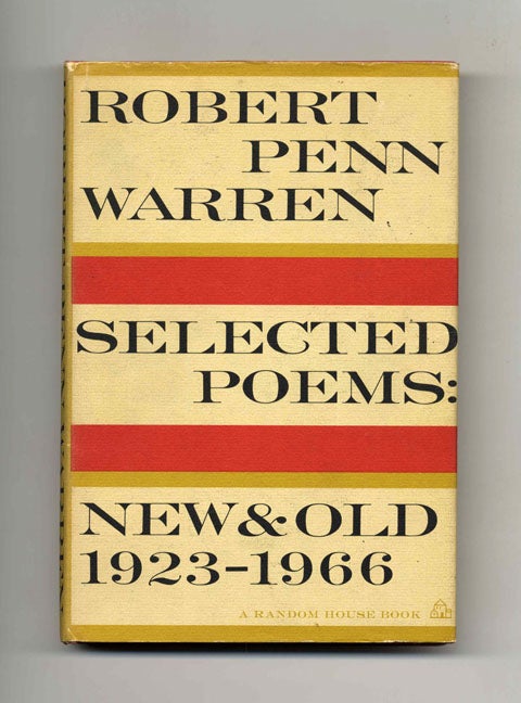 Book #21336 Selected Poems: New And Old, 1923-1966 - 1st Edition/1st Printing. Robert Penn Warren.