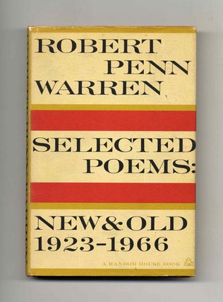 Book #21336 Selected Poems: New And Old, 1923-1966 - 1st Edition/1st Printing. Robert Penn Warren