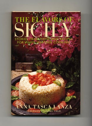 Book #21452 The Flavors Of Sicily - 1st Edition/1st Printing. Anna Tasca Lanza, Foreword Carol...