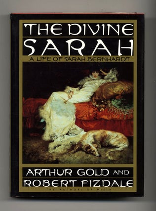 Book #21458 The Divine Sarah: A Life Of Sarah Bernhardt - 1st Edition/1st Printing. Arthur Gold,...
