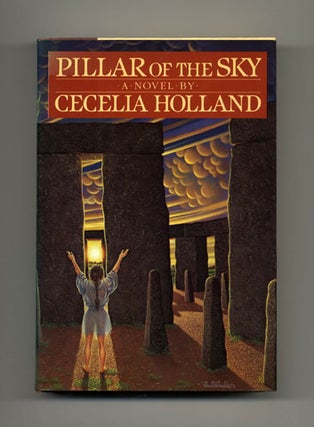 Pillar Of The Sky - 1st Edition/1st Printing. Cecelia Holland.