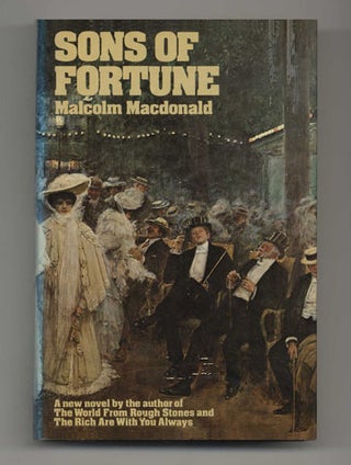 Sons Of Fortune - 1st US Edition/1st Printing. Malcolm Macdonald.