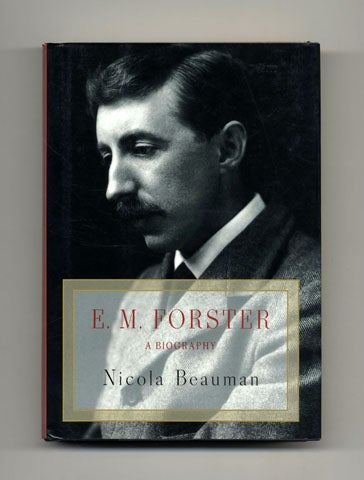 Book #21574 E. M. Forster: A Biography - 1st US Edition/1st Printing. Nicola Beauman.