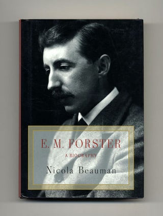 Book #21574 E. M. Forster: A Biography - 1st US Edition/1st Printing. Nicola Beauman