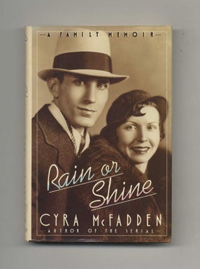 Book #21621 Rain Or Shine: A Family Memoir - 1st Edition/1st Printing. Cyra McFadden