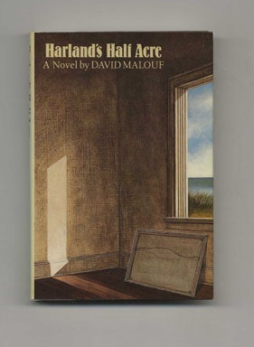 Book #21638 Harland's Half Acre - 1st US Edition/1st Printing. David Malouf