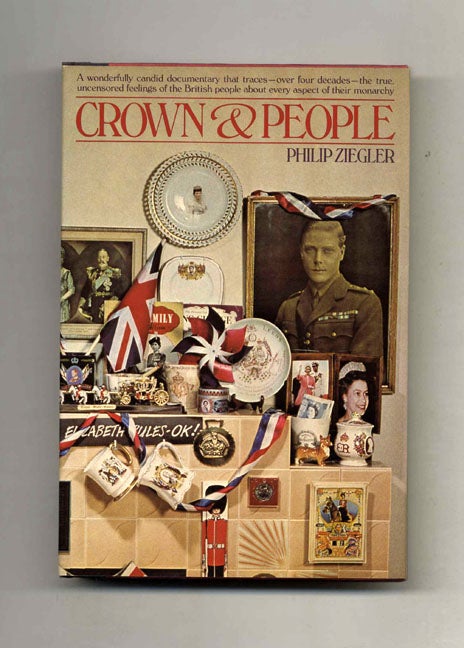 Book #21665 Crown And People - 1st US Edition/1st Printing. Philip Ziegler.
