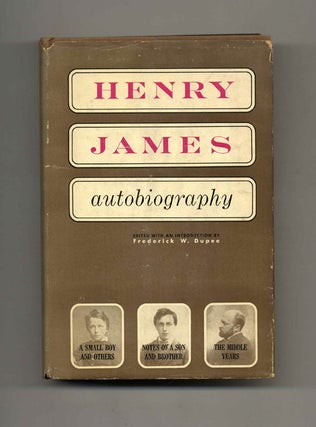 Book #21686 Henry James, Autobiography - 1st Edition/1st Printing. and edited, Frederick W....