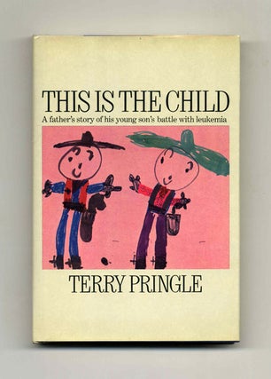 This Is The Child - 1st Edition/1st Printing. Terry Pringle.