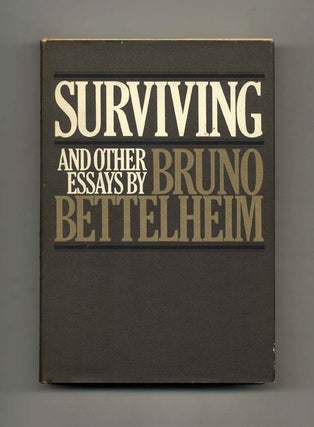 Book #21695 Surviving And Other Essays - 1st Edition/1st Printing. Bruno Bettelheim