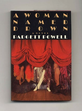 A Woman Named Drown - 1st Edition/1st Printing. Padgett Powell.