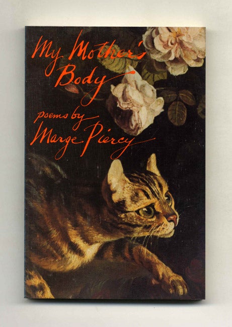 Book #21733 My Mother's Body - 1st Edition/1st Printing. Marge Piercy.