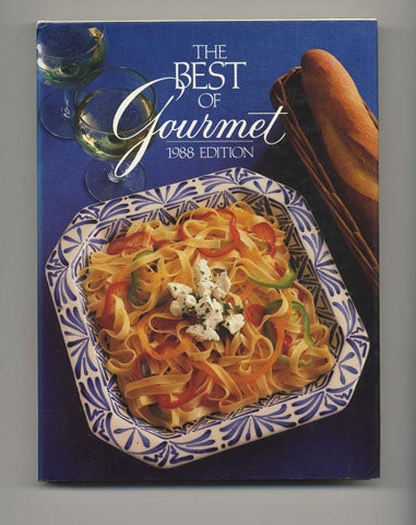 Book #21798 The Best Of Gourmet, 1988 Edition: All Of The Beautifully Illustrated Menus From 1987, Plus Over 500 Selected Recipes - 1st Edition/1st Printing. The, Of Gourmet.
