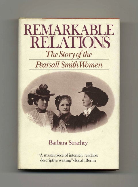 Book #21822 Remarkable Relations: the Story of the Pearsall Smith Women. Barbara Strachey.