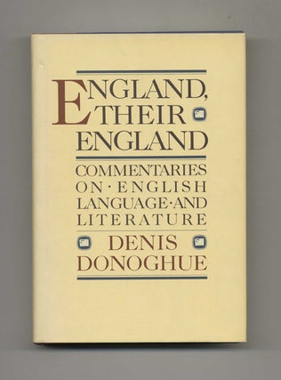England, Their England: Commentaries on English Language and Literature - 1st Edition/1st Printing. Denis Donoghue.