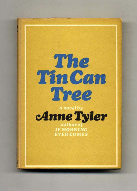 Book #21864 The Tin Can Tree - 1st Edition/1st Printing. Anne Tyler.