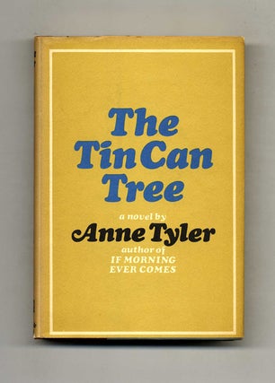 The Tin Can Tree - 1st Edition/1st Printing. Anne Tyler.