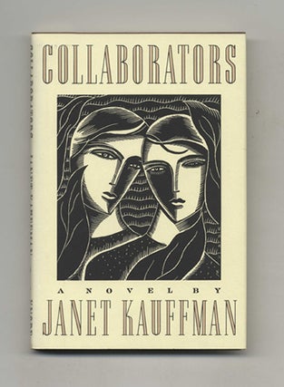 Book #21893 Collaborators - 1st Edition/1st Printing. Janet Kauffman