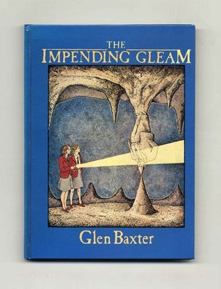 Book #21909 The Impending Gleam - 1st US Edition/1st Printing. Glen Baxter