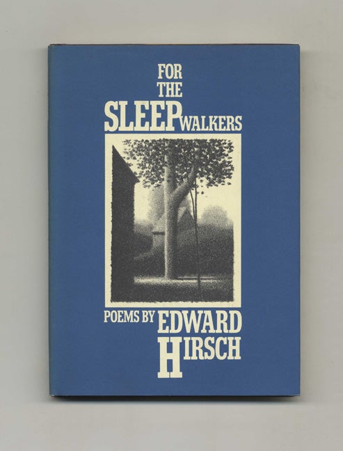 Book #21917 For the Sleep Walkers - 1st Edition/1st Printing. Edward Hirsch.