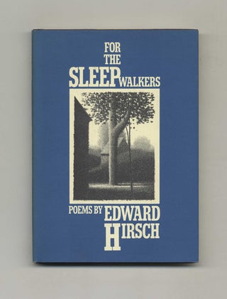 Book #21917 For the Sleep Walkers - 1st Edition/1st Printing. Edward Hirsch